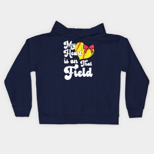 funny My Heart is on That Field softball baseball mom dad  Softball For Girls , Softball For Women Kids Hoodie